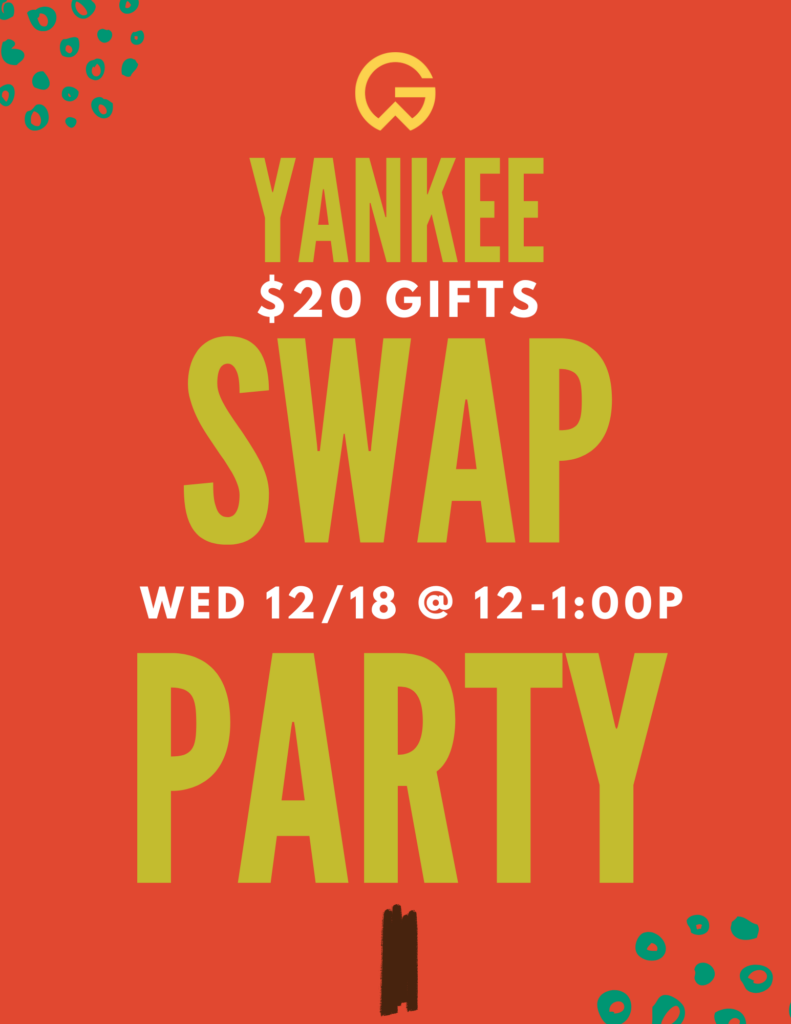 Yankee Swap at Groundwork New Bedford on December 18th from 12:00-1:00pm. Members only. $20 Gift limit